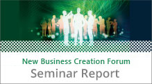 BUSINESS FORUM NET New Business Creation Forum seminar report